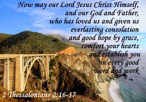 May God comfort your hearts and establish you in every good word and work