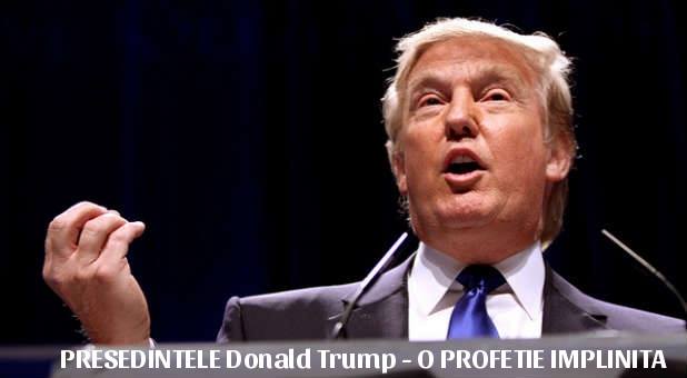 PRESEDINTELE Donald Trump – O PROFETIE&nbsp;IMPLINITA